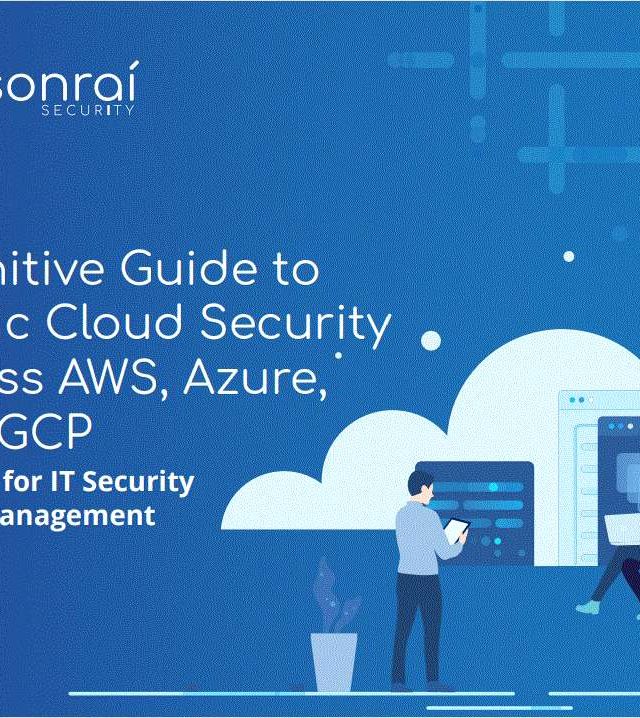 Definitive Guide to Public Cloud Security: AWS, Azure, and GCP
