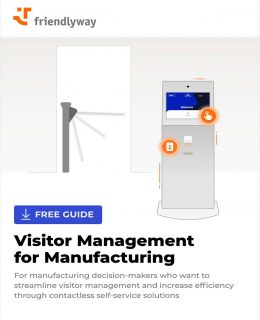 2022 Guide to Visitor Management for Manufacturers: How Self-Service Kiosks and Cloud-Based Platforms Can Transform Your Manufacturing Organization