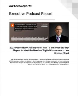 2023 Poses New Challenges for Pay TV and Over-the-Top  Players to Meet the Needs of Digital Consumers -- Jon  Kirchner, Xperi