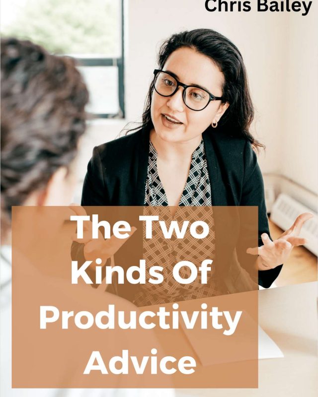 The Two Kinds of Productivity Advice