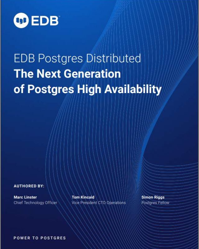EDB Postgres Distributed: The Next Generation of Postgres High Availability