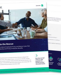 HR to the Rescue - How to Defend Employee Privacy and Reduce Cyber Risk with Identity and Privacy Protection Benefits