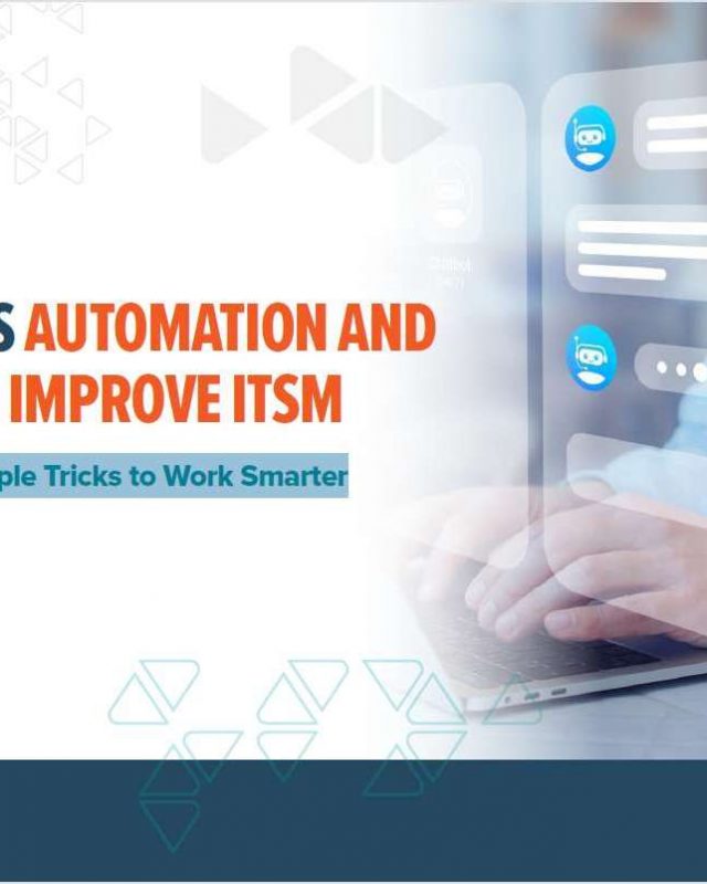 7 Ways Automation And AI Can Improve ITSM