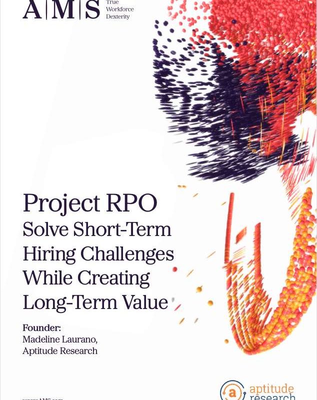 Project RPO: Solve Short-Term Hiring Challenges While Creating Long-Term Value