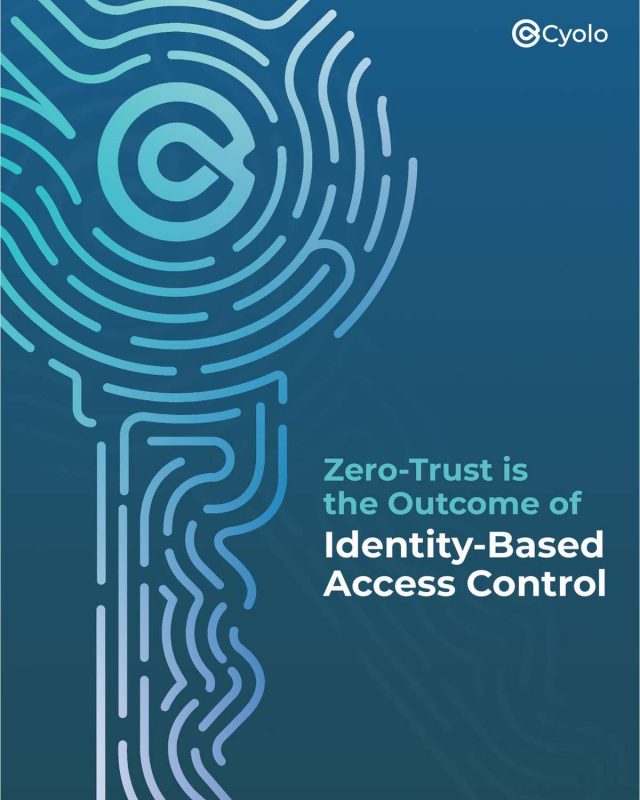 Zero Trust is the Outcome of Identity-Based Access Control
