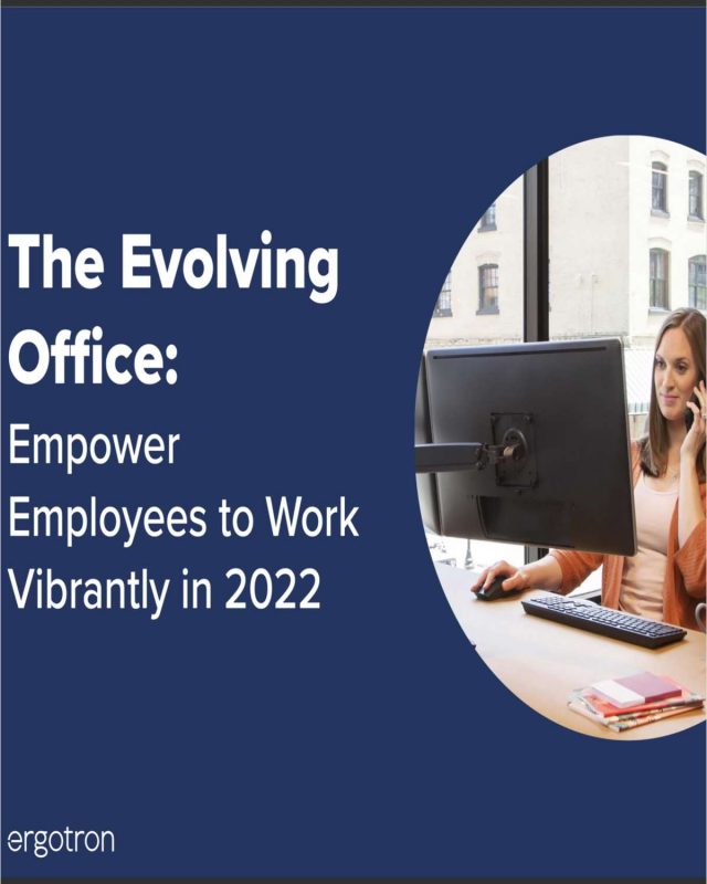 The Evolving Office: Empower Employees to Work Vibrantly in 2022