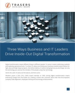 Three Ways Business and IT Leaders Drive Inside-Out Digital Transformation