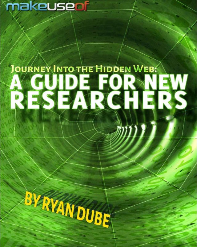 Journey Into the Hidden Web: A Guide For New Researchers