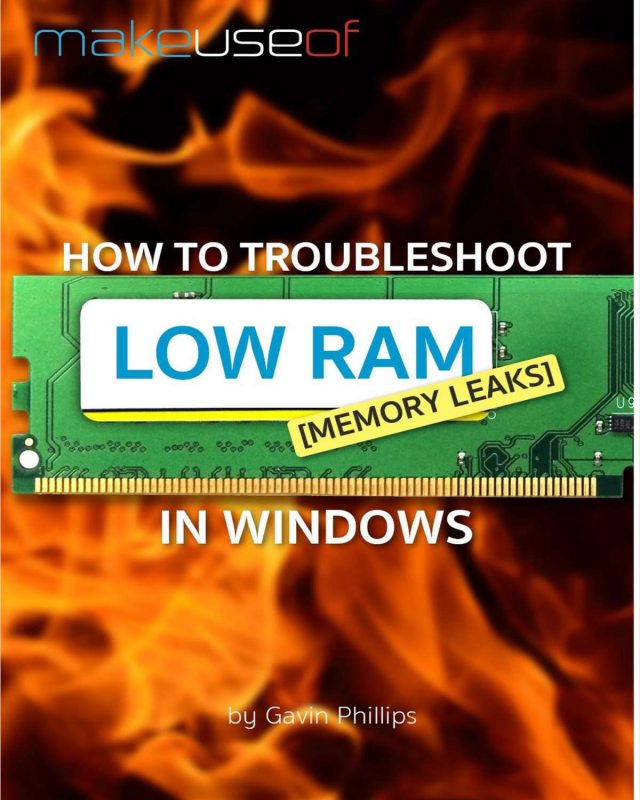 How to Troubleshoot Low RAM or Memory Leaks in Windows