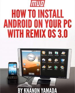 How to Install Android on Your PC With Remix OS 3.0
