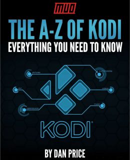 The A-Z of Kodi - Everything You Need to Know