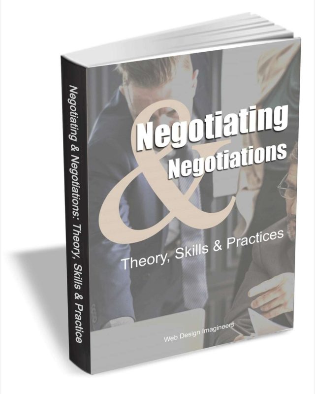 Negotiating & Negotiations - Theory, Skills & Practices