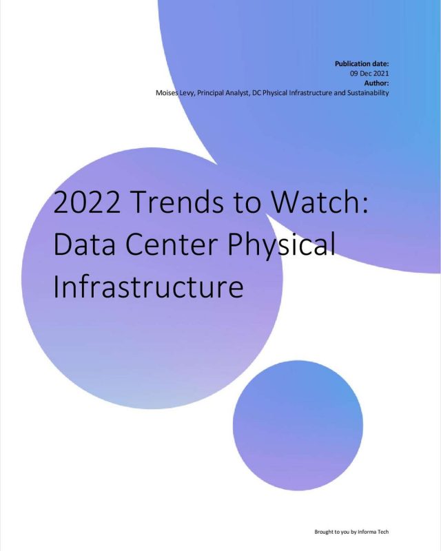 2022 Trends to Watch: Data Center Physical Infrastructure