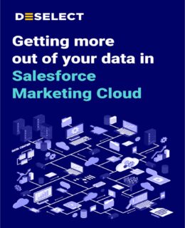 Getting more out of your data in Salesforce Marketing Cloud