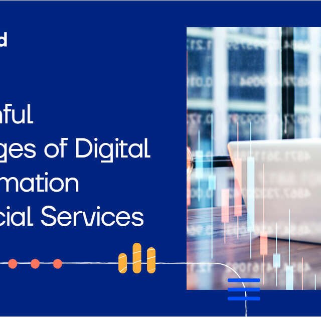 6 Painful Challenges of Digital Transformation in Financial Services