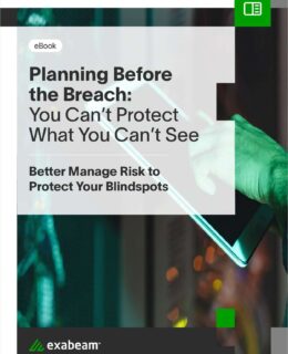 The Importance of Planning Before the Breach: You Can't Protect What You Can't See