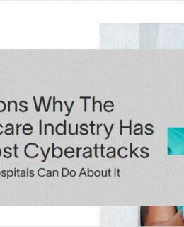 4 Reasons Why The Healthcare Industry Has The Most Cyberattacks
