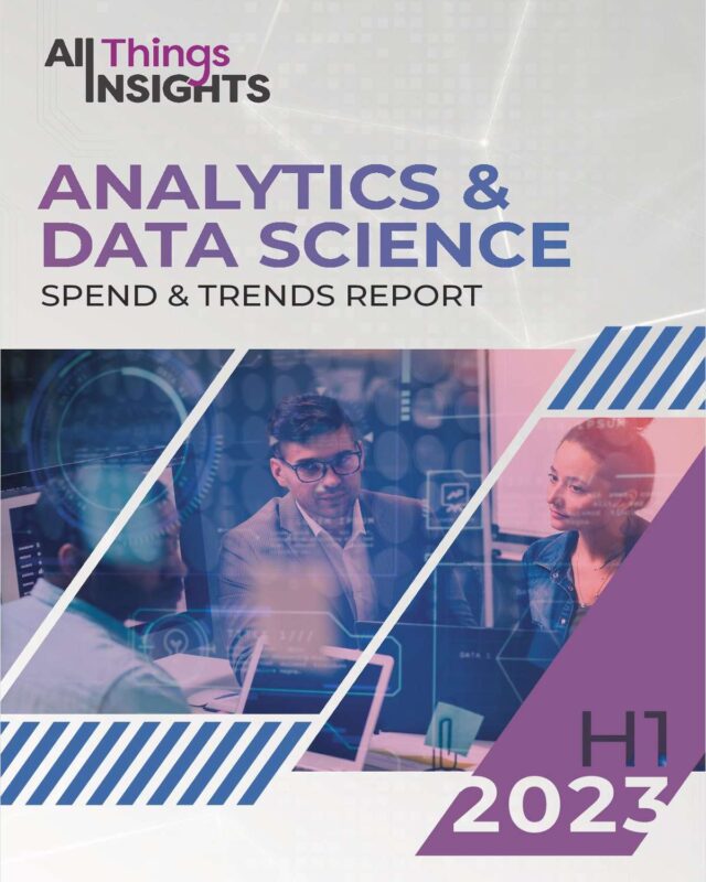 Analytics & Data Science Spend & Trends H1 2023 Report