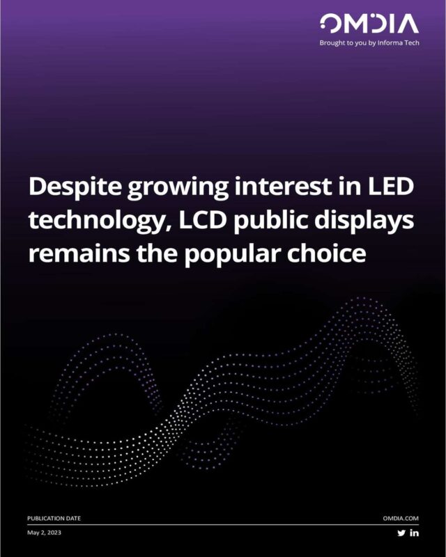 Despite growing interest in LED technology: LCD public displays remains the popular choice