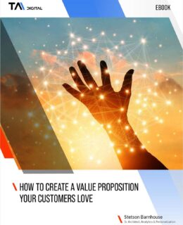 How to Create a Value Proposition Your Customers Love
