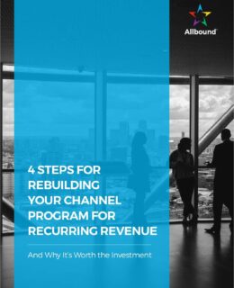 4 Steps for Rebuilding Your Channel Program for Recurring Revenue
