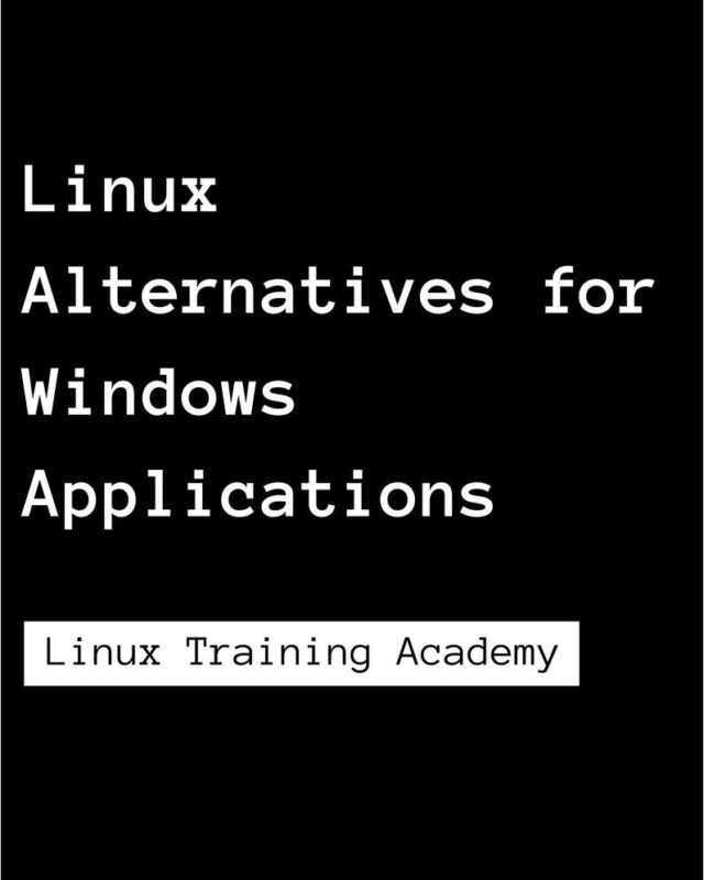 Linux Alternatives For Windows Applications