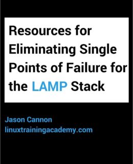 Resources for Eliminating Single Points of Failure for the LAMP Stack