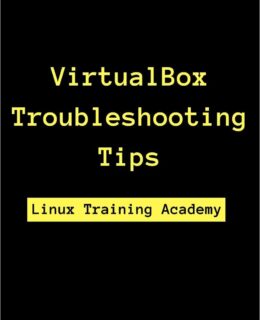 VirtualBox Troubleshooting Tips