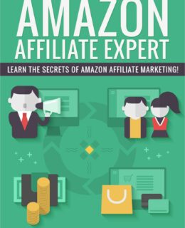 Amazon Affiliate Expert: Learn the Secrets of Amazon Affiliate Marketing