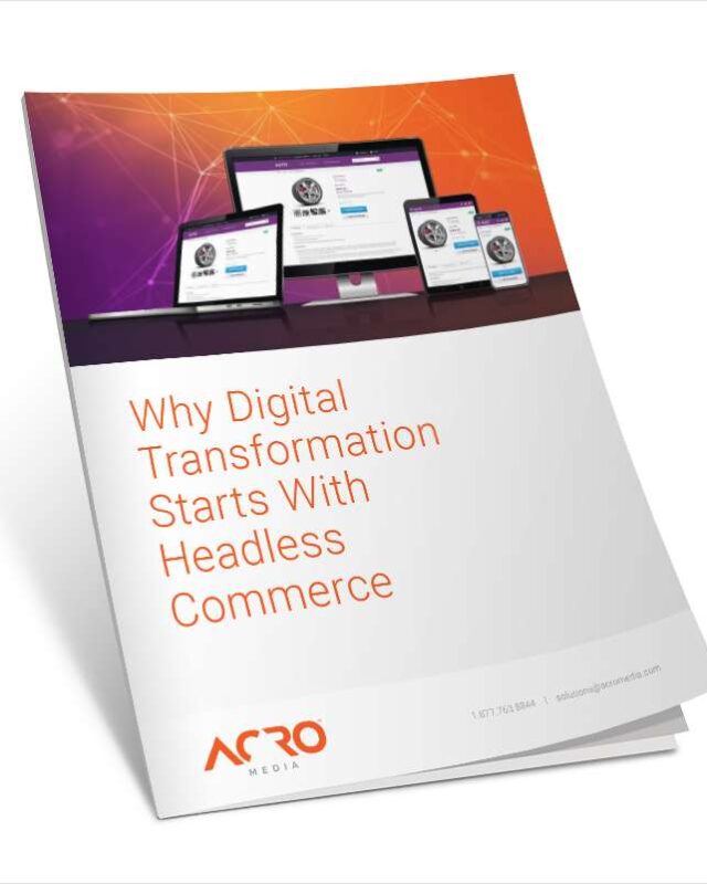 Why Digital Transformation Starts with Headless Commerce