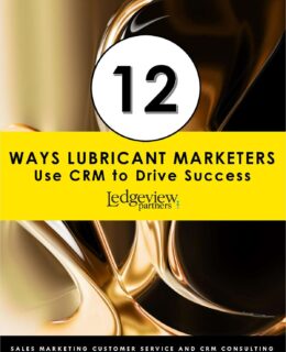 12 Ways Lubricant Marketers Use CRM to Drive Success