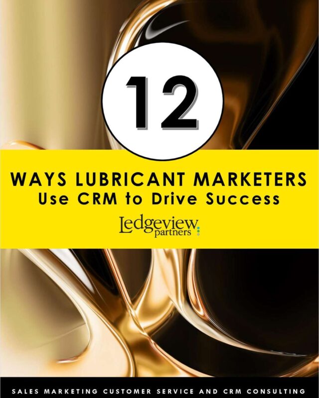 12 Ways Lubricant Marketers Use CRM to Drive Success