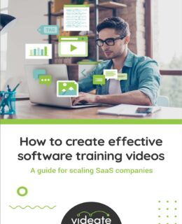 SaaS Guide to Creating Effective Software Training Videos