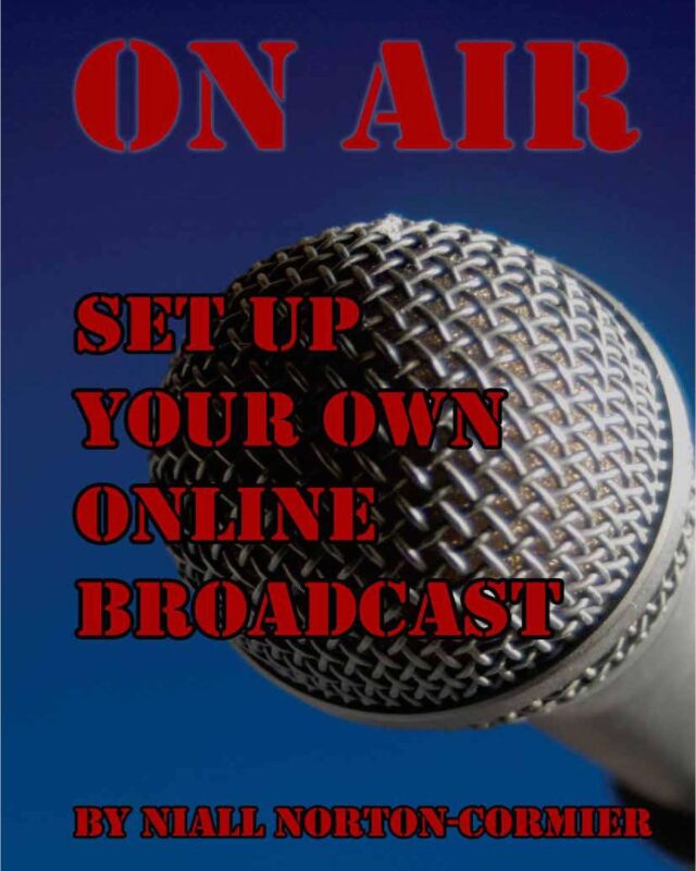 On Air: Set Up Your Own Online Broadcast