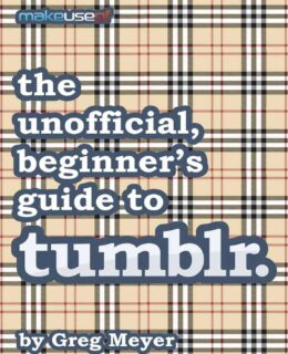 The Unofficial, Beginners Guide to tumblr