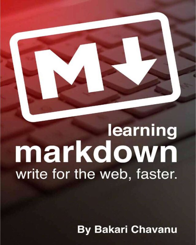 Learning Markdown -- write for the web, faster