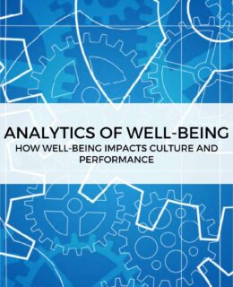 Analytics Of Well-Being: How Well-Being Impacts Culture and Performance
