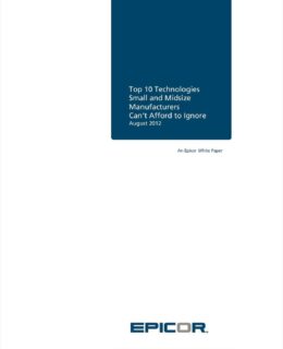 Top 10 Technologies Small and Midsize Manufacturers Can't Afford to Ignore