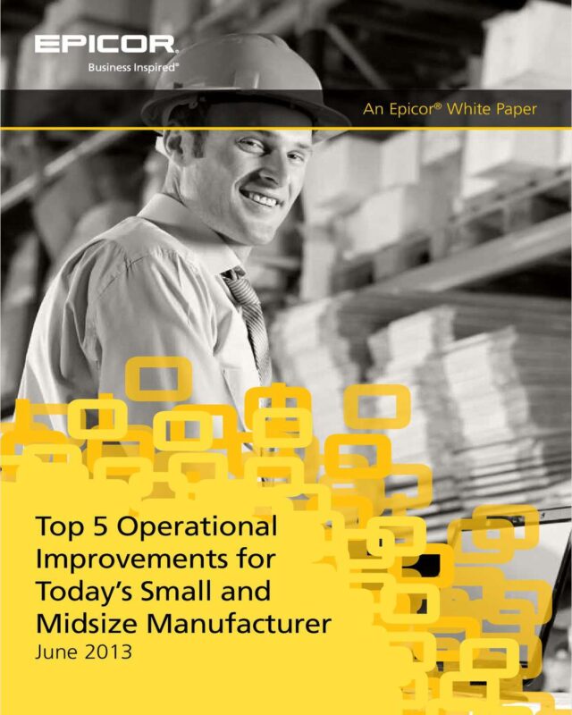 Top 5 Operational Improvements for Today's Small and Midsize Manufacturer