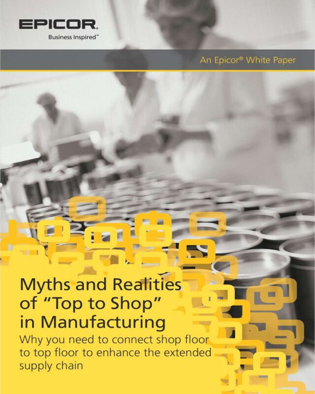 7 Myths & Realities of 'Top to Shop' in Manufacturing