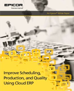 Improve Scheduling, Production, and Quality Using Cloud ERP