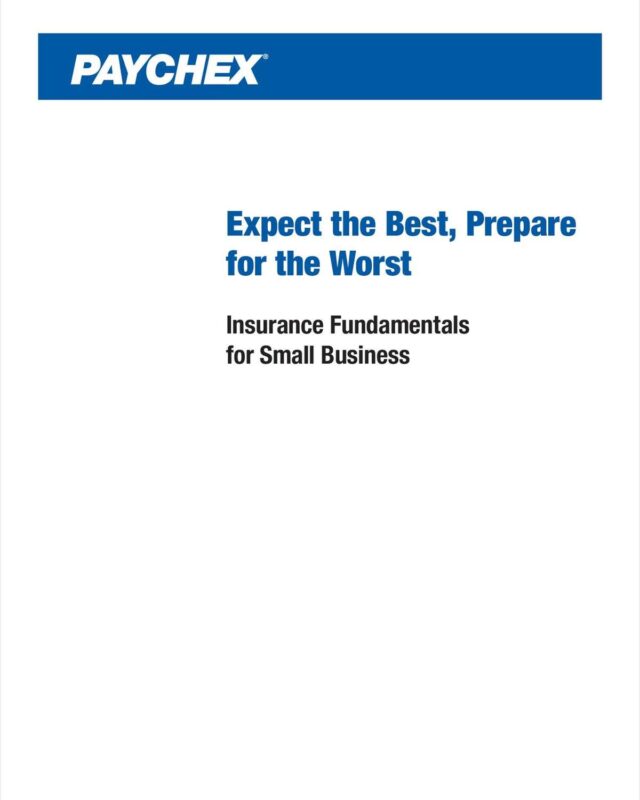 Expect the Best, Prepare for the Worst: Insurance Fundamentals for Small Business