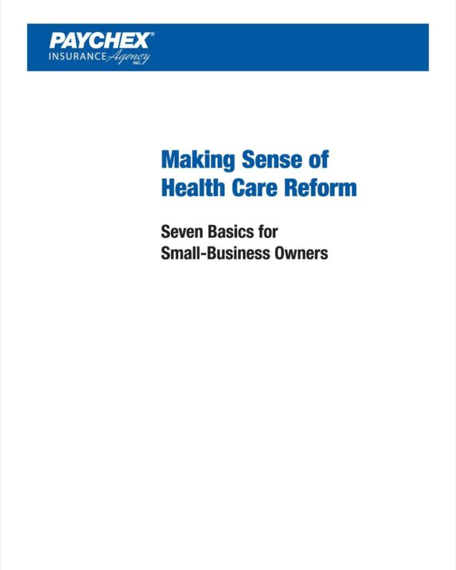 Making Sense of Health Care Reform: Seven Basics for Small-Business Owners