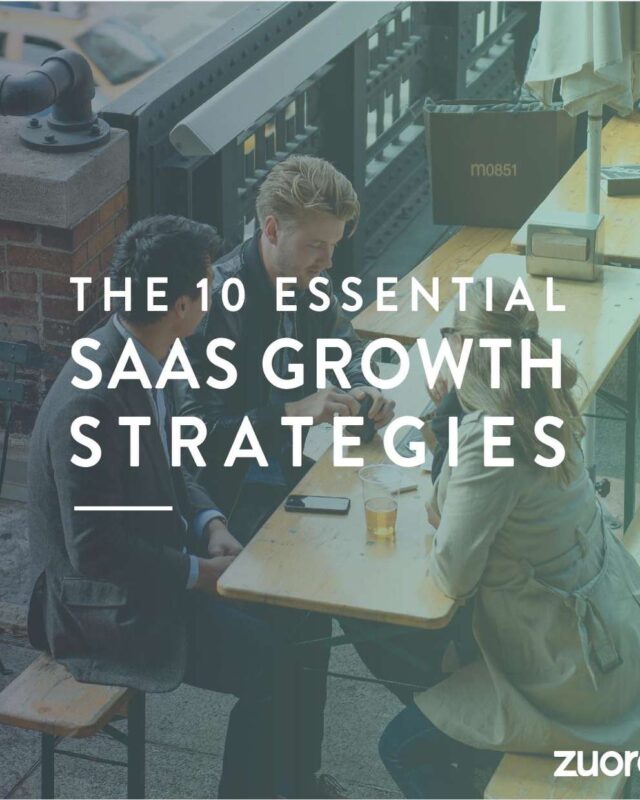 The 10 Essential SaaS Growth Strategies