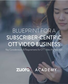 Blueprint for a Subscriber-Centric OTT Video Business