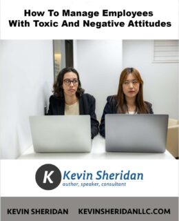 How To Manage Employees With Toxic And Negative Attitudes