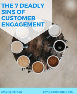 The 7 Deadly Sins of Customer Engagement
