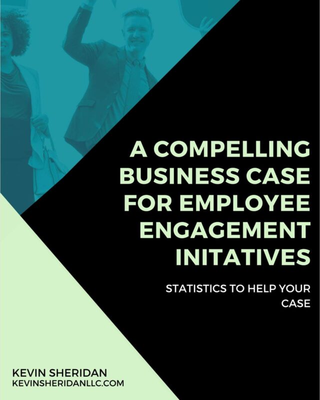 A Compelling Business Case for Employee Engagement Initiatives