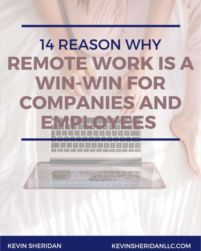 14 Reasons Why Remote Work is a Win-Win for Companies and Employees