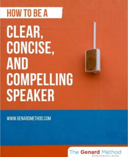 How to Be a Clear, Concise, and Compelling Speaker